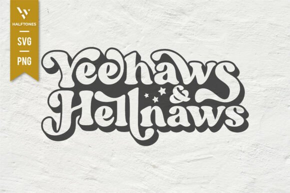 Yeehaws and Hellnaws Cowboy Cowgirl SVG Review for Real Projects